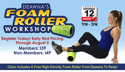 Deawna's Foam Roller Workshop Returns August 12